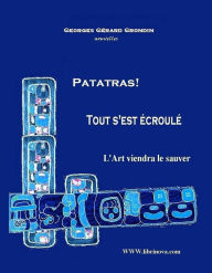 Title: PATATRAS ! Tout s'est écroulé, Author: Georges GRONDIN