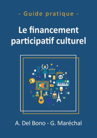 Title: Le financement participatif culturel, Author: Nancymarie Phillips RN PhD Rnfa Cnor