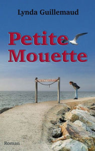 Title: Petite Mouette, Author: Lynda Guillemaud