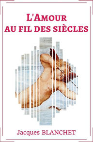 Title: L'amour au fil des siècles, Author: Peter Green - Los Angeles Times Book Review