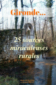 Title: Gironde...25 sources miraculeuses rurales, Author: El Rocha