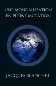 Title: Une mondialisation en pleine mutation, Author: Peter Green - Los Angeles Times Book Review