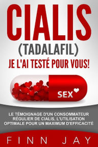 Title: CIALIS (Tadalafil) J'AI TESTÉ POUR VOUS !: L'utilisation, les erreurs à ne pas commettre, les effets 