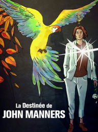 Title: La Destinée De John Manners., Author: Zwatte