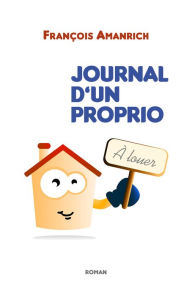 Title: Journal d'un proprio, Author: François Amanrich