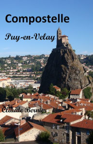 Title: Compostelle, Puy-en-Velay, Author: Claude Bernier