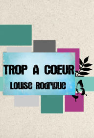 Title: Trop à cour, Author: Louise Rodrigue