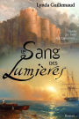 Le Sang des Lumières: La Révolution fera-t-elle plier l'aristocrate la plus indisciplinée de France ?