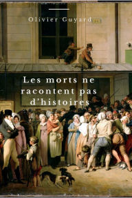 Title: Les morts ne racontent pas d'histoires, Author: Olivier Guyard