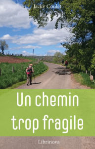 Title: Un Chemin trop fragile, Author: Jacky Coulet