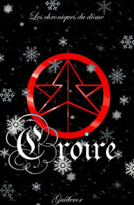 Title: Croire: Les chroniques du dôme, Author: Guideror