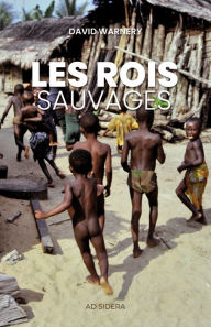 Title: Les Rois sauvages, Author: David Warnery