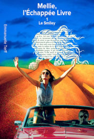 Title: Mellie, L'Echappée Livre - 1: Le Smiley, Author: Emmanuelle Terff