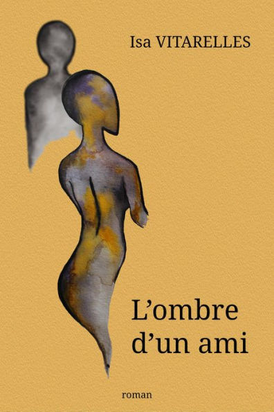 L'Ombre d'un ami: Roman