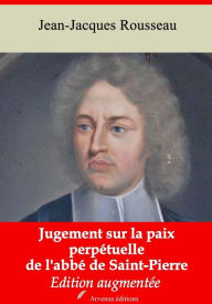 Title: Jugement sur la paix perpétuelle de l'abbé de Saint-Pierre: Nouvelle édition augmentée Arvensa Editions, Author: Jean-Jacques Rousseau