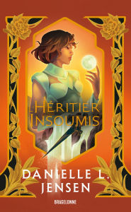 Title: L'Héritier insoumis: Le Pont des tempêtes, tome 3, Author: Danielle L. Jensen