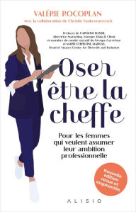 Title: Oser être la cheffe, Author: Valérie Rocoplan