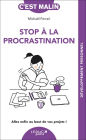 Stop à la procrastination, c'est malin