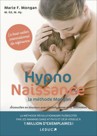 Title: HypnoNaissance : la méthode Mongan, Author: Marie F. Mongan
