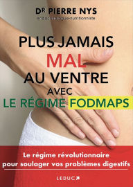 Title: Plus jamais mal au ventre avec le régime Fodmaps, Author: Pierre Nys