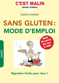 Title: Sans gluten : mode d'emploi, c'est malin, Author: Carole Garnier