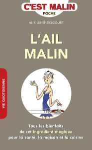 Title: L'ail, c'est malin, Author: Alix Lefief-Delcourt