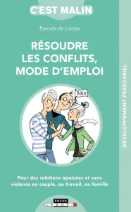 Title: Résoudre les conflits mode d'emploi ! C'est malin, Author: Pascale De Lomas