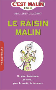Title: Le raisin, c'est malin, Author: Alix Lefief-Delcourt