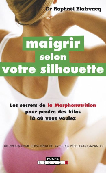 Maigrir selon votre silhouette