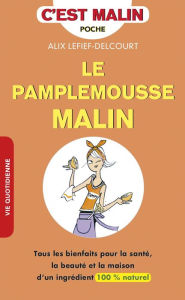 Title: Le pamplemousse, c'est malin, Author: Alix Lefief-Delcourt