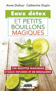 Title: Eaux détox et petits bouillons magiques, Author: Anne Dufour