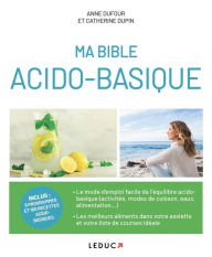 Title: Ma bible acido-basique, Author: Anne Dufour