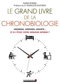 Title: Le Grand Livre de la chronobiologie, Author: Marie Borrel