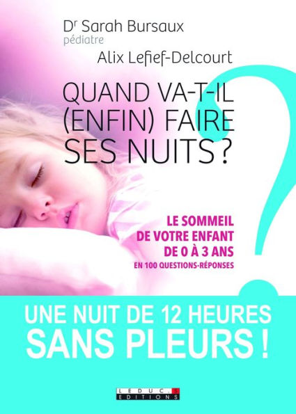 Quand va-t-il (enfin) faire ses nuits ?