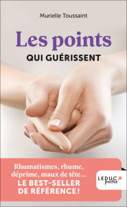 Title: Les points qui guérissent, Author: Murielle Toussaint