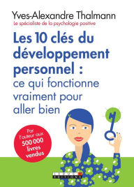 Title: Les 10 clés du développement personnel, Author: Yves-Alexandre Thalmann