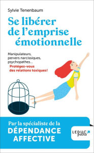 Title: Se libérer de l'emprise émotionnelle, Author: Sylvie Tenenbaum