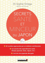 Title: Secrets santé et minceur du Japon, Author: Sophie Ortega