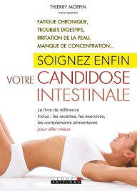 Title: Soignez enfin votre candidose intestinale, Author: Thierry Morfin