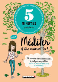 Title: 5 minutes par jour pour méditer et être vraiment là, Author: Laurence Simenot