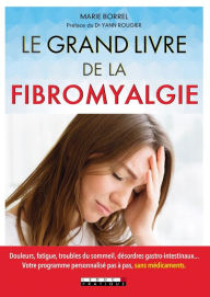 Title: Le Grand Livre de la fibromyalgie, Author: Marie Borrel