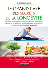 Title: Le Grand Livre des secrets de la longévité, Author: Dr Pascal Douek