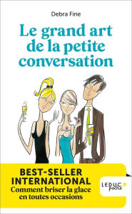 Title: Le grand art de la petite conversation, Author: Debra Fine