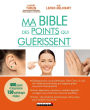 Ma bible des points qui guérissent