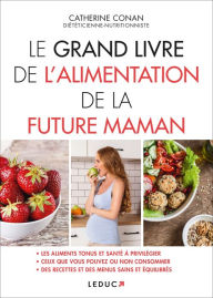 Title: Le Grand Livre de l'alimentation de la future maman, Author: Catherine Conan