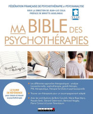 Title: Ma Bible des psychothérapies, Author: Jean-Luc Colia