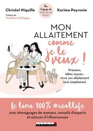 Title: Mon allaitement comme je le veux !, Author: Christel Niquille