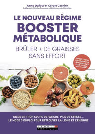 Title: Le nouveau régime booster métabolique - Brûler plus de graisses sans effort, Author: Anne Dufour
