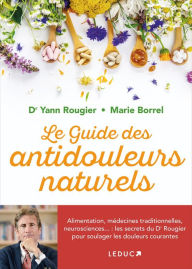 Title: Le guide des antidouleurs naturels, Author: Marie Borrel