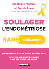 Title: Soulager l'endométriose sans médicaments, Author: Stéphanie Mezerai